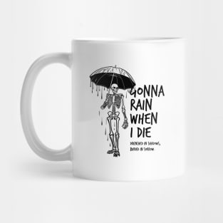 Rain When I Die Mug